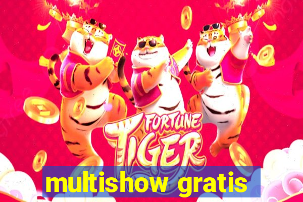 multishow gratis